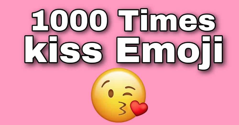 1000 Times kiss Emoji Text Messages copy and paste | kiss Emoji 1000 time