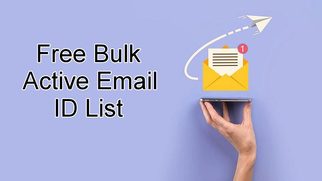 1000 gmail addresses list, Free Bulk Email ID List, active email address list