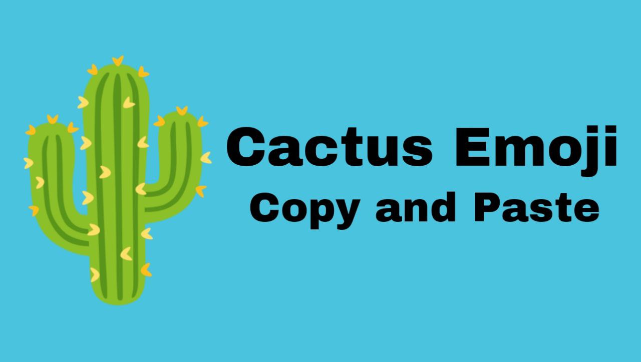 Cactus emoji copy and paste